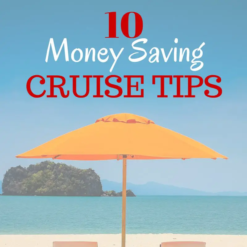 10 Money Saving Cruise Tips