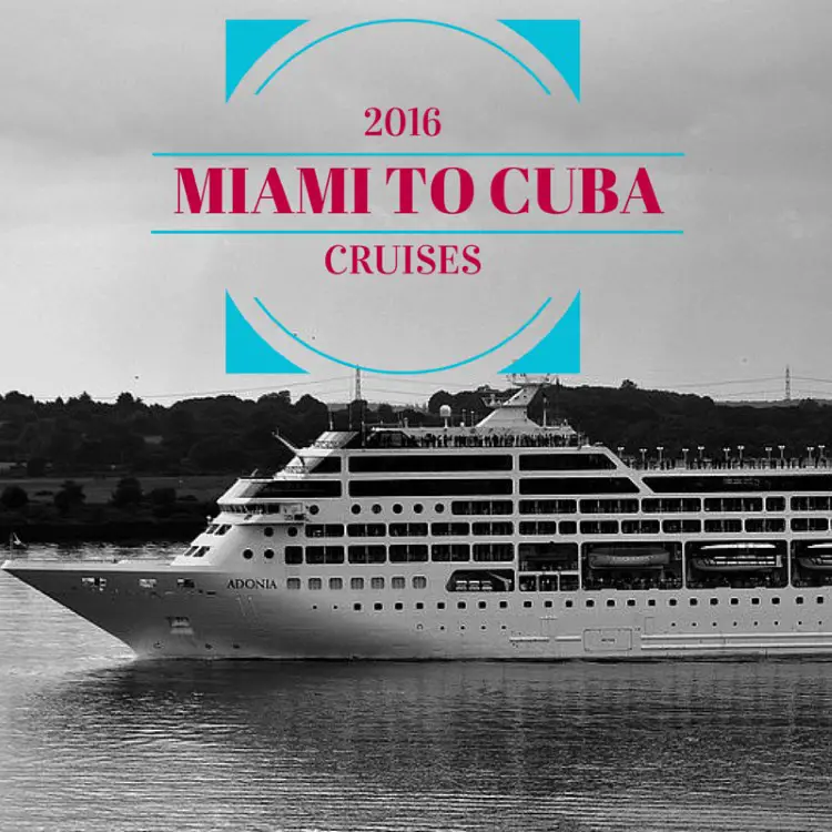Cruises Miami to Cuba Cruise Port Advisor