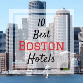 10 Best Boston Hotels
