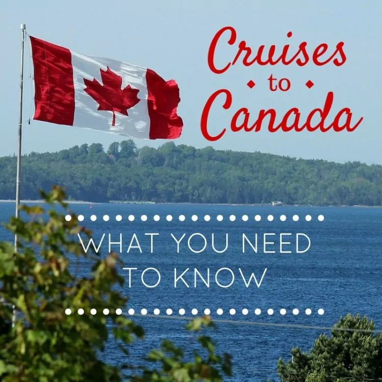 18+ Things You Need to Know About Cruises to Canada